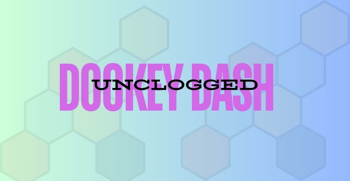 Dookey DASH Unclogged